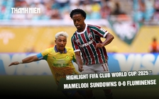 Highlight Mamelodi Sundowns 0-0 Fluminense: Đi tiếp với 4 điểm | FIFA Club World Cup 2025™