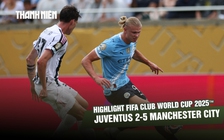 Highlight Juventus 2-5 Manchester City: Trận thắng tưng bừng | FIFA Club World Cup 2025™
