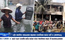 Xem nhanh 12h: Lội nước ngang bụng chống bão số 3 | Máy bay chiến đấu đâm vào trường học Bangladesh