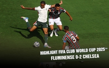 Highlight Fluminense 0-2 Chelsea: Khi đẳng cấp tạo khác biệt | Bán kết FIFA Club World Cup 2025™ 
