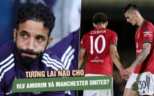 Khủng hoảng ở Manchester United - HLV Amorim có phải là vấn đề?