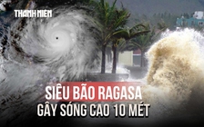 Siêu bão Ragasa gây sóng cao 10 mét, tối nay đi vào Biển Đông