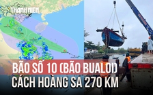 Bão số 10 (bão Bualoi) cách Hoàng Sa 270 km, hướng về Nghệ An - Quảng Trị