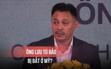 Ông Lưu Tú Bảo bị bắt ở Mỹ?