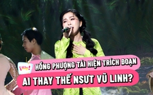 Hồng Phượng tái hiện tiết mục từng giành giải ở Sao nối ngôi, ai là người thay thế NSƯT Vũ Linh?
