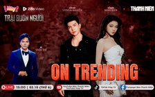 ON TRENDING: Minh Kiên thử thách Steven Nguyễn, hé lộ bí quyết trốn thoát 'Trại buôn người'