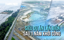 Toàn cảnh siêu dự án lấn biển Cần Giờ 2.870 hecta sau hơn 1 năm khởi công