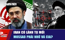 Tiêu điểm quốc tế ngày 10.3: Iran có lãnh tụ mới | Mossad phải nhờ vả CIA?