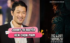 Johnny Trí Nguyễn chờ thời trở lại điện ảnh?