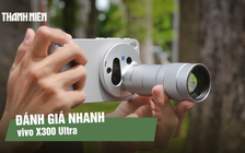 Đánh giá nhanh vivo X300 Ultra: Camera 200MP kép và pin 6.600mAh