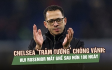 Chelsea ‘trảm tướng’ chóng vánh: HLV Liam Rosenior mất ghế chỉ sau hơn 100 ngày