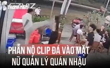 Phẫn nộ clip người đàn ông đá vào mặt nữ quản lý quán nhậu ở Nha Trang