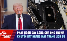 Tiêu điểm quốc tế 7.4: Phát ngôn dậy sóng của ông Trump | Chuyến bay ngang mặt trăng lịch sử