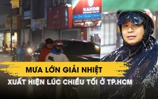 Người dân TP.HCM thở phào khi xuất hiện mưa lớn giải nhiệt lúc chiều tối