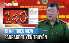 Bí quyết triệu view của Fanpage Phòng, chống ma túy - Công an TP.HCM