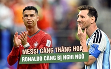 Messi càng thăng hoa, những câu hỏi dành cho Ronaldo càng nhiều