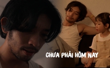 Chưa phải hôm nay | Phim ngắn Vietnamese 2026