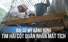 Đại sứ Mỹ băng rừng ở Quảng Trị, trực tiếp sàng đất tìm kiếm hài cốt quân nhân Mỹ