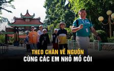 Chuyến du lịch đặc biệt của những em nhỏ mồ côi do đại dịch Covid-19