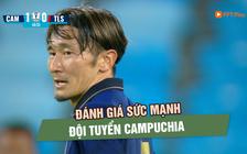 Đánh giá sức mạnh đội tuyển Campuchia: Dưới cơ đội tuyển Việt Nam nhưng không dễ xem nhẹ