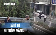 Đi ô tô trộm vàng bất thành, bị bắt trên đường tẩu thoát
