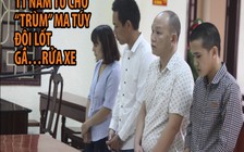 11 năm tù cho trùm ma túy đội lốt gã…rửa xe