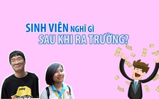 Sinh viên muốn nhận mức lương ra sao sau khi ra trường?