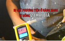 Uống 2 chai bia đi qua Hàng Xanh, bị công an tạm giữ xe