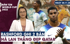 Bản tin World Cup (30.11): Rashford tỏa sáng đưa Anh vào vòng 1/8