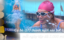 Cụ bà U70 thành ngôi sao bơi lội, mỗi ngày tập đủ 2.000 mét