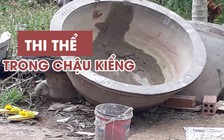 Kinh hoàng vụ giết bé gái 10 tuổi rồi úp chậu kiểng lên thi thể