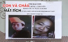 Hoang mang vì con và cháu đột ngột mất tích trong đêm