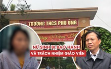 Trách nhiệm giáo viên ở đâu khi nữ sinh Hưng Yên bị lột quần áo, bạo hành?