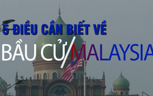 Bầu cử Malaysia: Sau hơn 60 năm, đảng cầm quyền sẽ thay đổi?