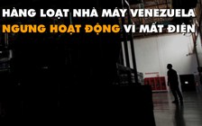 Thủ phủ công nghiệp Venezuela nguy ngập vì mất điện