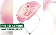 Nôi rung Fisher-Price bị thu hồi sau khi 30 trẻ tử vong