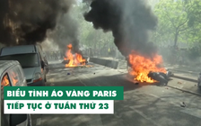 Biểu tình 'áo vàng' thêm một lần khiến Paris nổi lửa khói