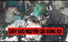Cháy lớn ở kho nguyên liệu bông sợi trong KCN Phú Bài