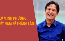 HLV Minh Phương: 'Cùng lắm Lào chỉ đứng vững trong hiệp đầu'