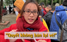 "Vé 200 nghìn, mua 10 triệu cũng không bán"