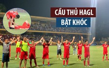 Cầu thủ HAGL bật khóc khi cầm hòa Hà Nội ở phút bù giờ cuối cùng