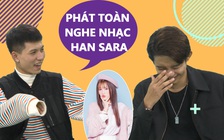 Hỏi nhanh X2X: Khui chuyện Han Sara chính là hình mẫu của Phát Hồ