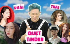 B Ray quẹt tinder: quẹt phải Chi Pu nhưng không dám chọn Hương Giang và Ngọc Trinh vì lý do này