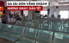 Ga Sài Gòn vắng khách chưa từng thấy những ngày gần tết