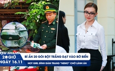 Xem nhanh 20h ngày 16.11: Bí ẩn 20 gói bột trắng trên bãi biển | Hot girl Trang Nemo chờ lãnh án