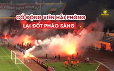 Cổ động viên Hải Phòng đốt pháo sáng, cháy một góc sân vận động Hàng Đẫy