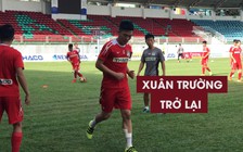 Xuân Trường trở về tập luyện cùng CLB HAGL trước trận đấu gặp Quảng Nam