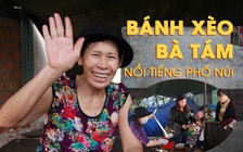 Bánh xèo bà Tám, 22 năm nổi tiếng phố núi Gia Lai