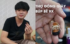 Thợ đóng giày búp bê 9X kiếm chục triệu mỗi tháng