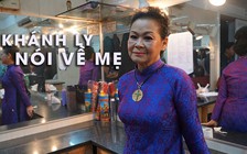 Danh ca Khánh Ly nói về mẹ